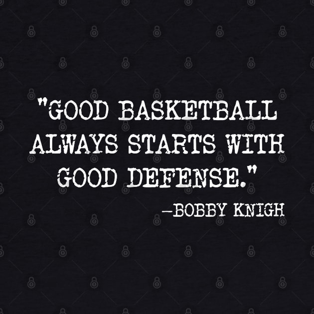 Bobby Knight Famous Basketball Coach Quote by Emma